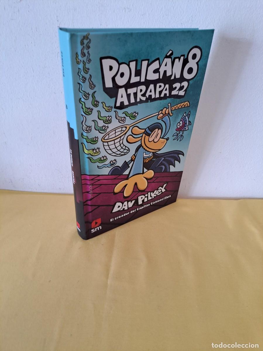 Libros de segunda mano: DAV PILKEY - POLICAN 8, ATRAPA 22 - EDICIONES SM 2022 - Foto 1