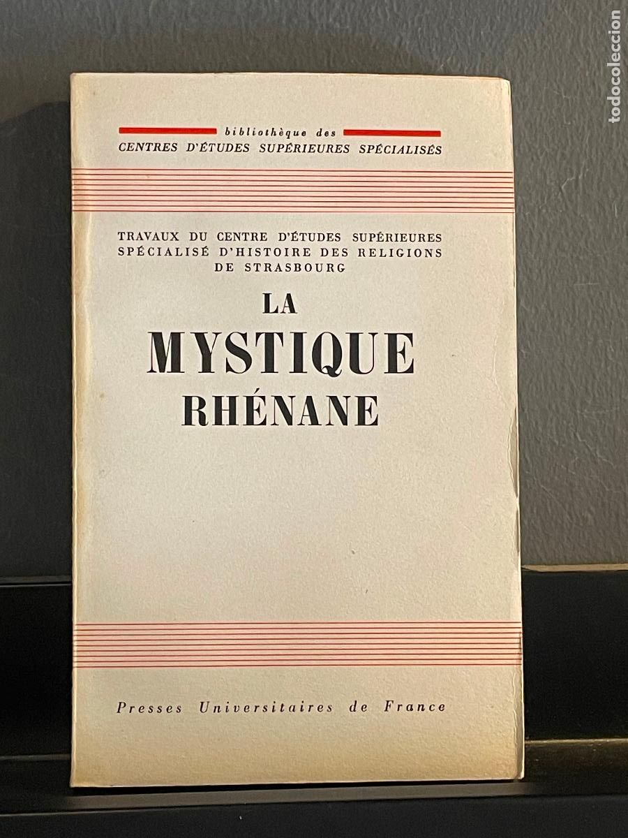 Gebrauchte B&uuml;cher: LA MYSTIQUE RHENANE. Colloque de Strasbourg 16-19 mai 1961. - PRESSES UNIV.FRANCE 1963