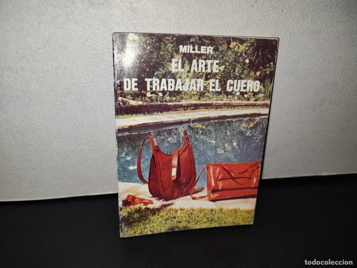 Libros de segunda mano: 152- EL ARTE DE TRABAJAR EL CUERO - MILLER - Foto 1