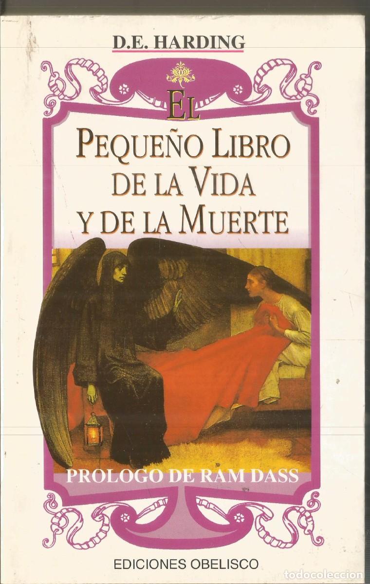 Libros de segunda mano: D.E. HARDING. EL PEQUE&Ntilde;O LIBRO DE LA VIDA Y DE LA MUERTE. OBELISCO - Foto 1