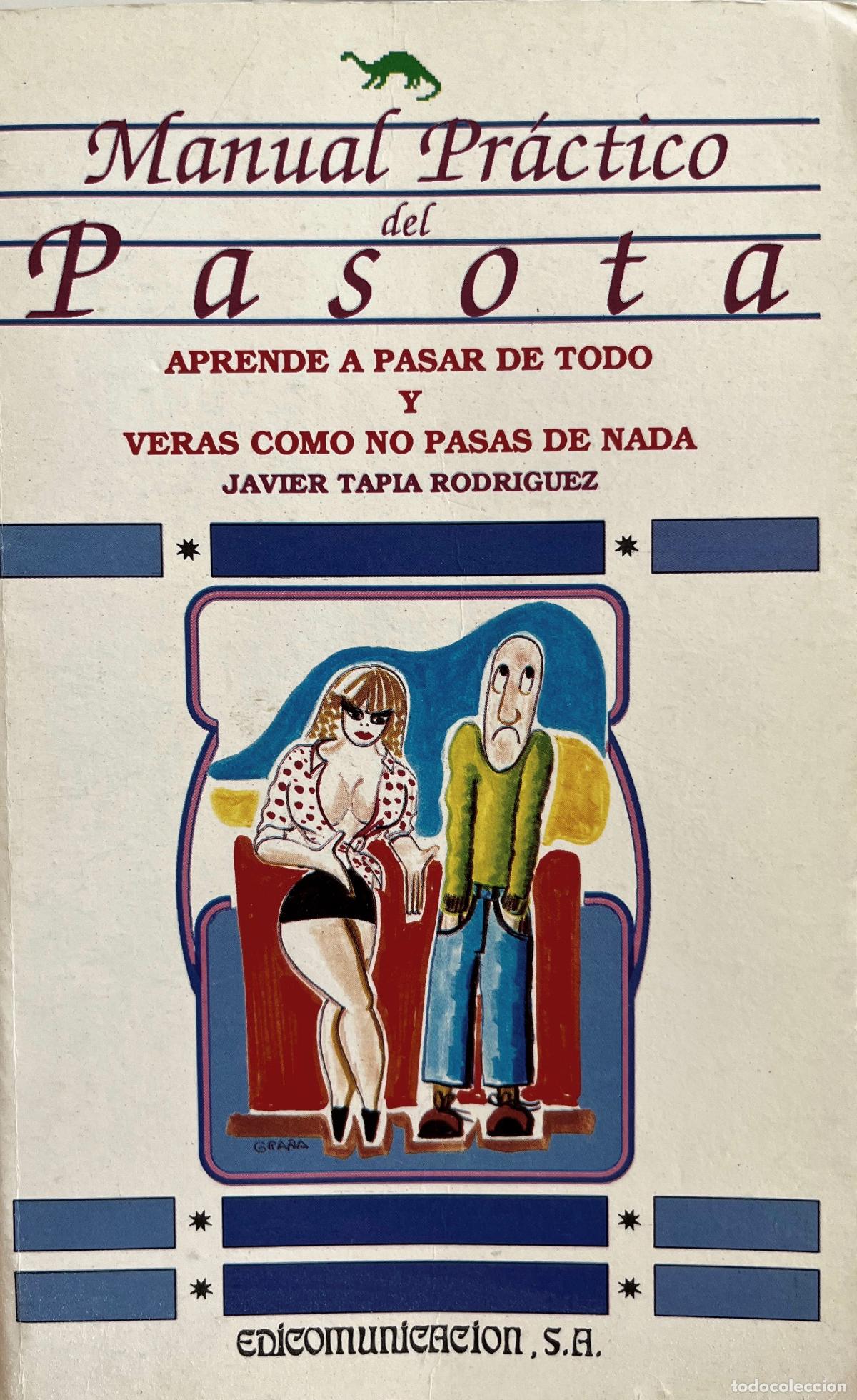 Libros de segunda mano: MANUAL PR&Aacute;CTICO DEL PASOTA, JAVIER TAPIA RODR&Iacute;GUEZ. LIBRO EDICOMUNICACI&Oacute;N 1990 - Foto 1