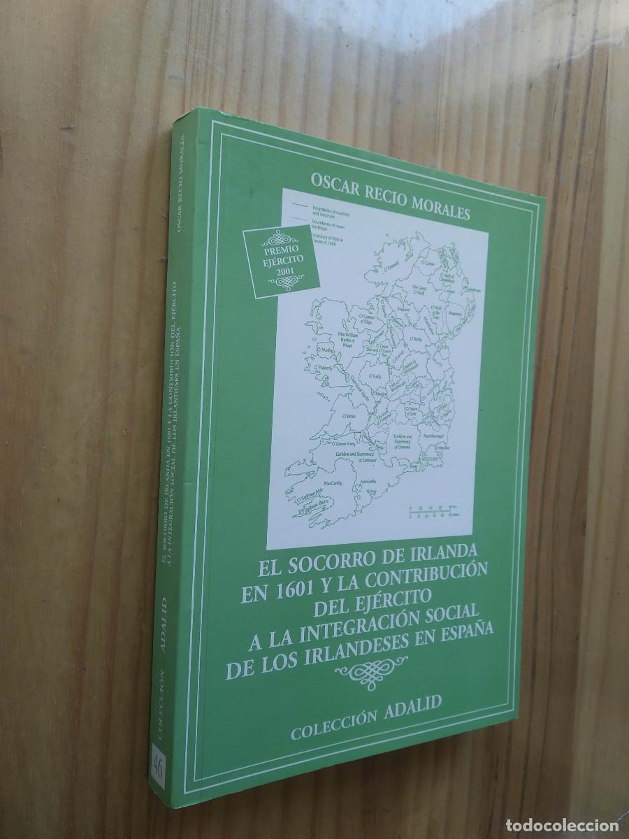 Libros de segunda mano: EL SOCORRO DE IRLANDA EN 1601 Y LA CONTRIBUCION DEL EJERCITO A LA INTEGRACION SOCIAL DE LOS IRLANDES