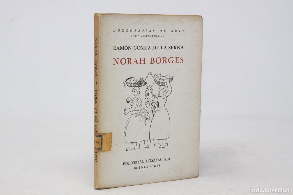 Libros de segunda mano: Ram&oacute;n G&oacute;mez de la Serna - Norah Borges - Losada 1945 - Foto 1