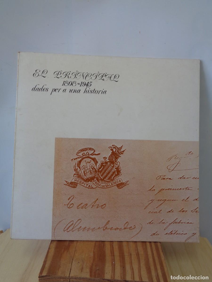 Libros de segunda mano: &iexcl;&iexcl; TEATRO.: &rdquo; El PRINCIPAL.&rdquo; 1808-1945. Valencia. Datos para la HISTORIA. A&ntilde;o.-1979. !! C-24.