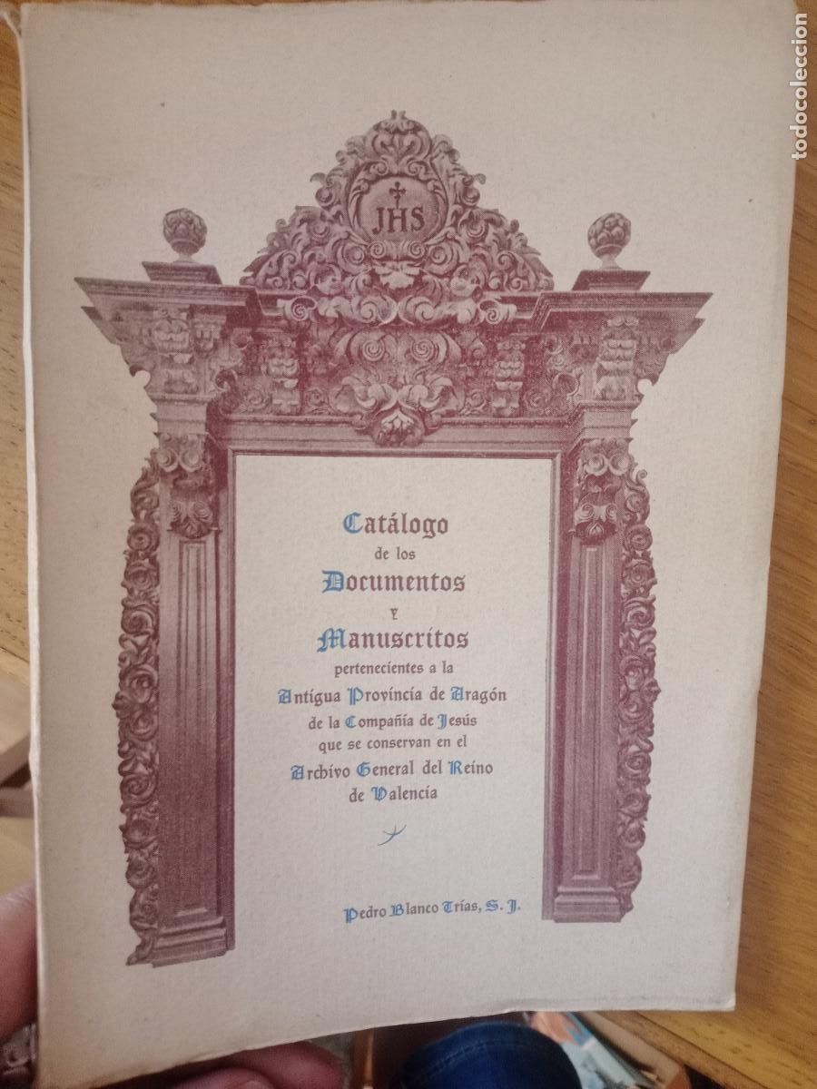 Libros de segunda mano: CATALOGO DOCUMENTOS Y MANUSCRITOS ANTIGUA PROVINCIA DE ARAGON COMPA&Ntilde;IA DE JESUS 1943
