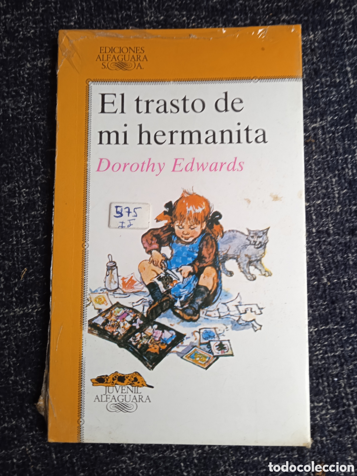 Libros de segunda mano: EL TRASTO DE MI HERMANITA / DOROTHY EDWARDS -ED. ALFAGUARA