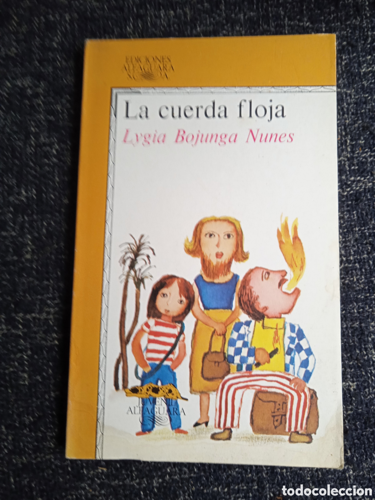 Libros de segunda mano: La cuerda floja. / Lygia Bojunga Nunes. -ED. ALFAGUARA