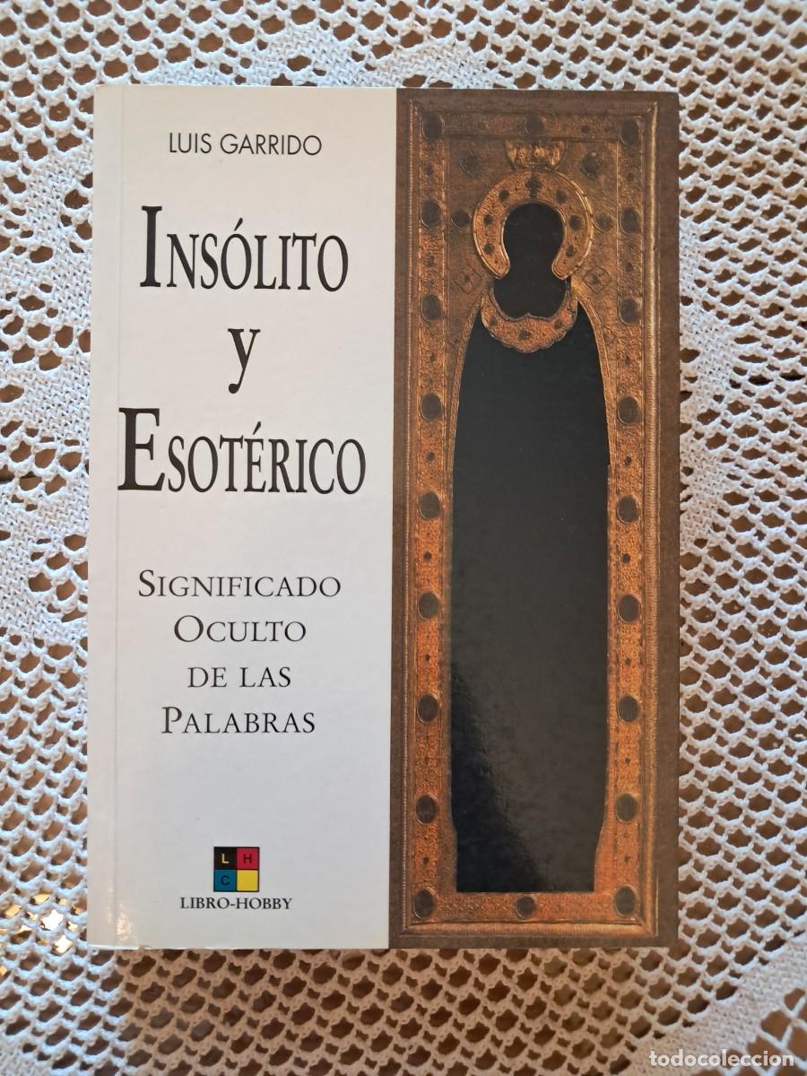Libros de segunda mano: Ins&oacute;lito y esot&eacute;rico Luis Garrido - Foto 1