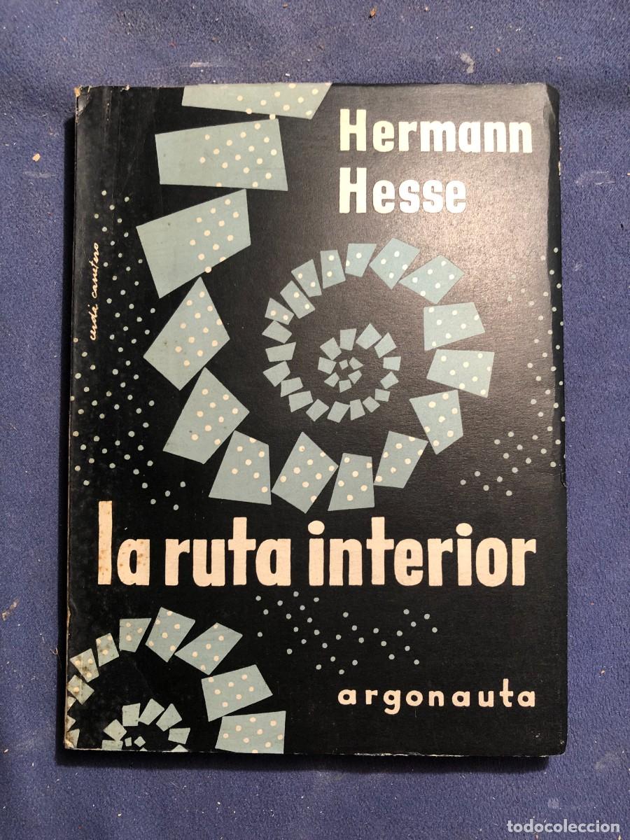 Libros de segunda mano: HERMANN HESSE: - LA RUTA INTERIOR. - (1956) - Foto 1
