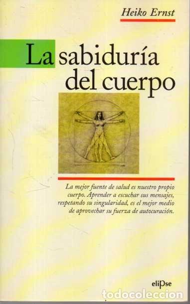 Libros de segunda mano: LA SABIDURIA DEL CUERPO. - ERNST, Heiko. - Foto 1