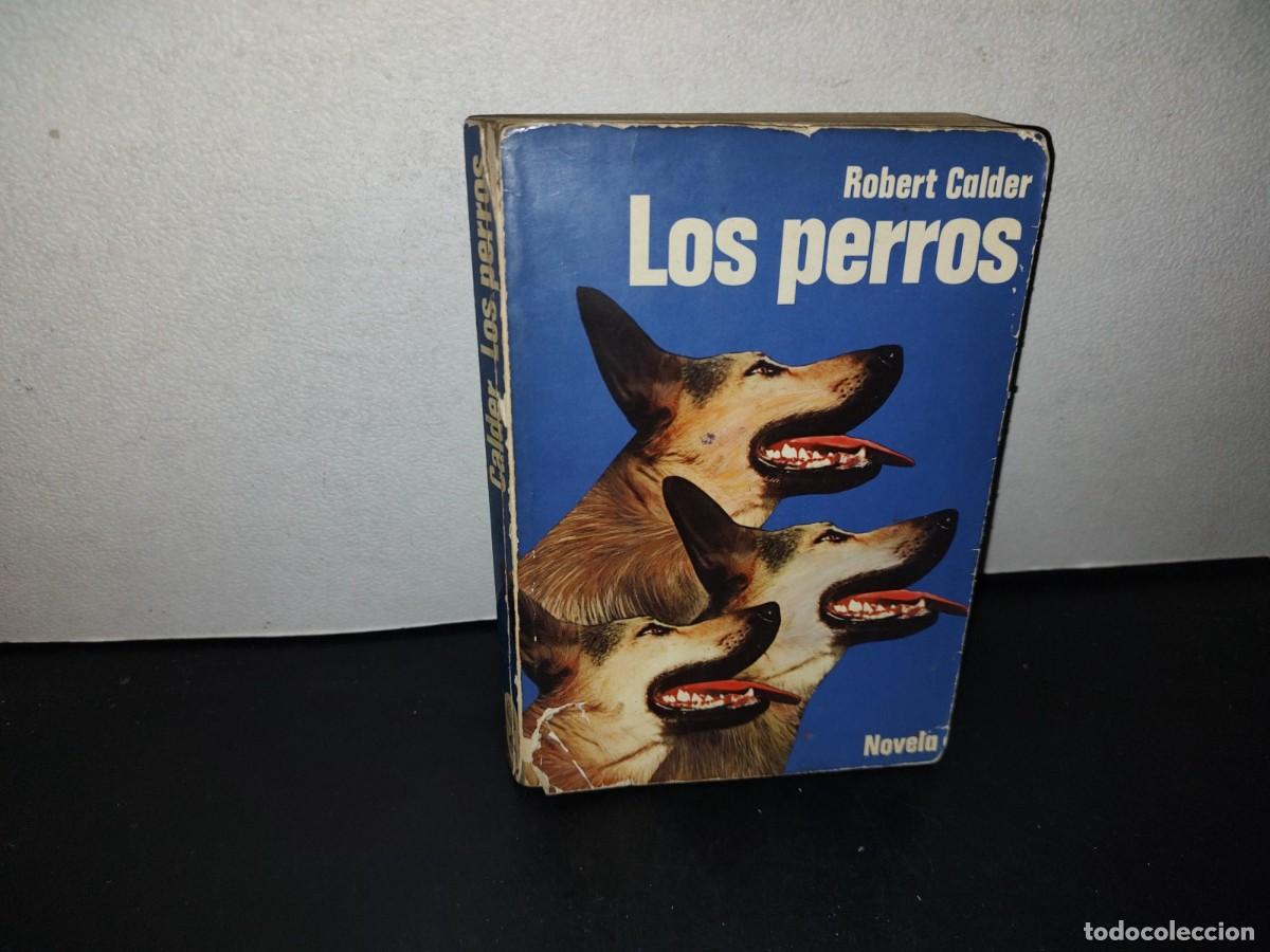 Libros de segunda mano: 151- LOS PERROS - ROBERT CALDER - EDICIONES MART&Iacute;NEZ ROCA - 1977 - Foto 1