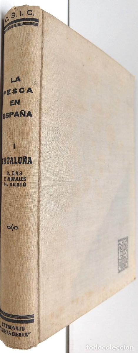 Libros de segunda mano: Carlos BAS, Enrique MORALES, Manuel RUBI&Oacute; - La Pesca en Espa&ntilde;a y Catalu&ntilde;a - 1955 + mapa caladeros
