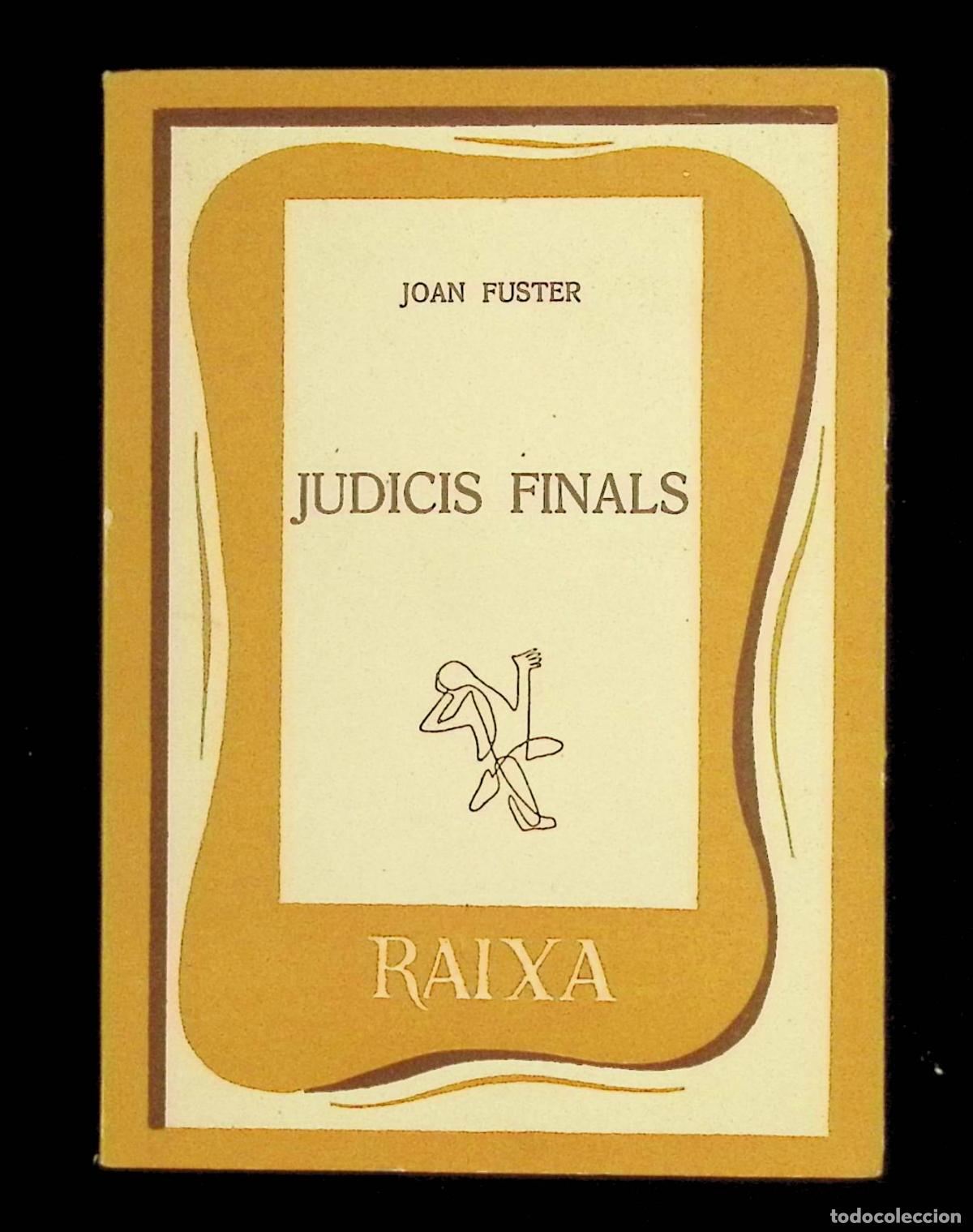 Libros de segunda mano: JUDICIS FINALS. - FUSTER, Joan. Biblioteca Raixa, n&uacute;m 48. - Foto 1