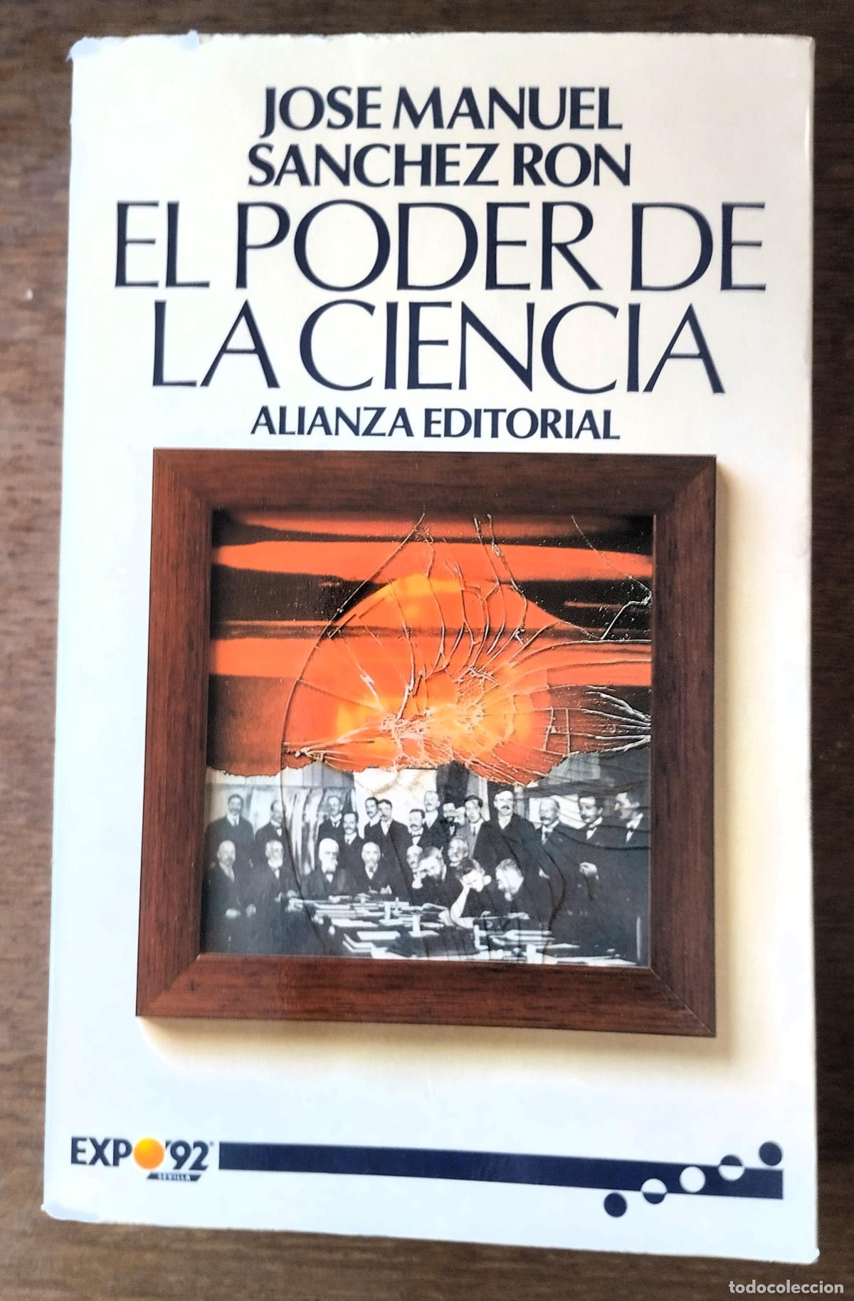 Libros de segunda mano: Jos&eacute; Manuel S&aacute;nchez Ron, El poder de la ciencia, Alianza, 1992, - Foto 1