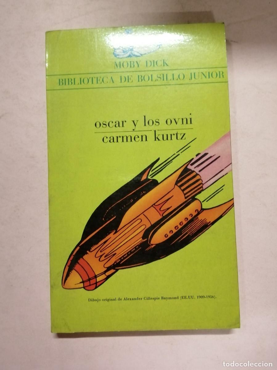 Libros de segunda mano: OSCAR Y LOS OVNI (CARMEN KURTZ) - Foto 1