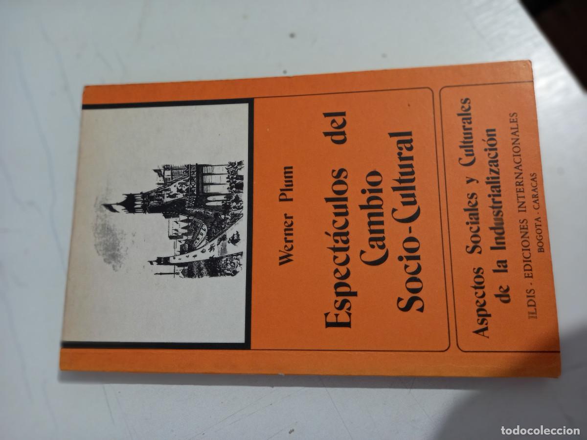 Libri di seconda mano: ESPECTACULOS DEL CAMBIO SOCIO CULTURAL. WERNER PLUM .ASPECTOS SOCIALES Y CULTURALES DE LA...