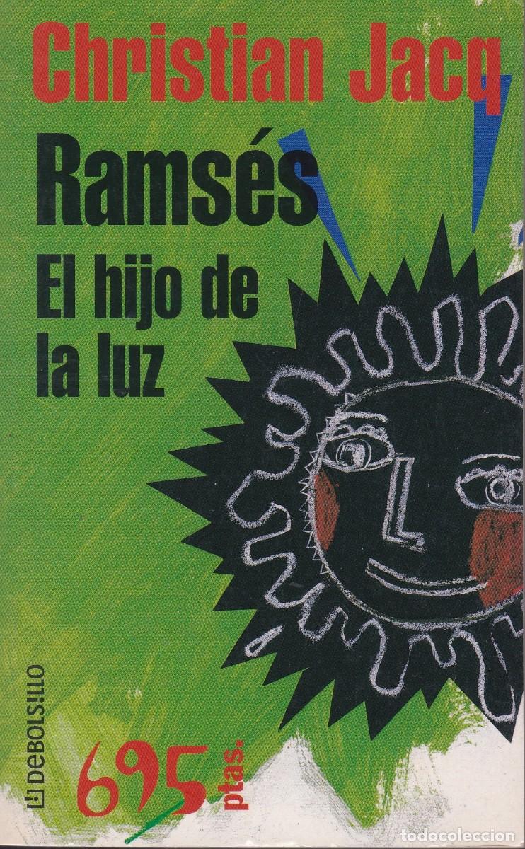 Libros de segunda mano: Rams&eacute;s. El hijo de la luz. Christian Jacq. P&J. - Foto 1