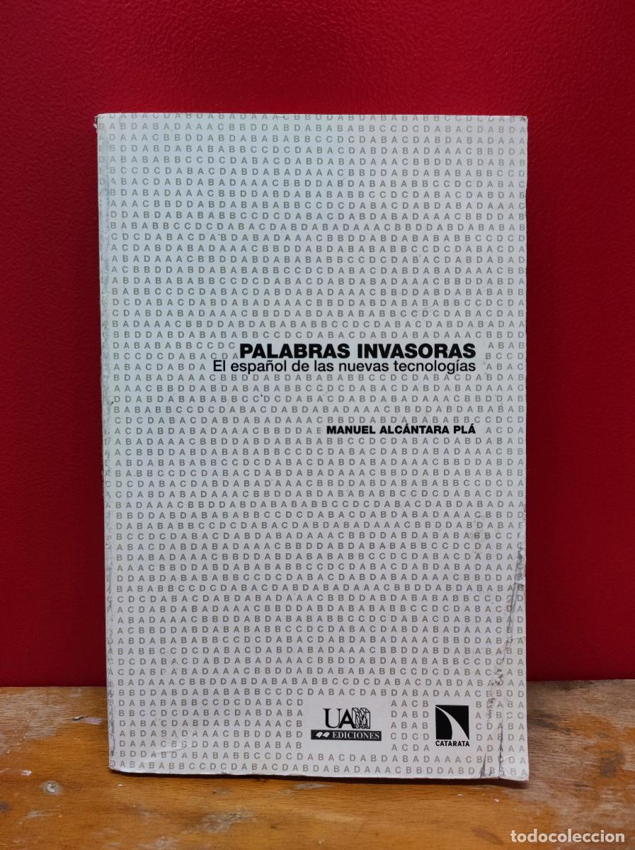Libros de segunda mano: Palabras invasoras &ndash; Manuel Alc&aacute;ntara Pl&aacute; - Foto 1