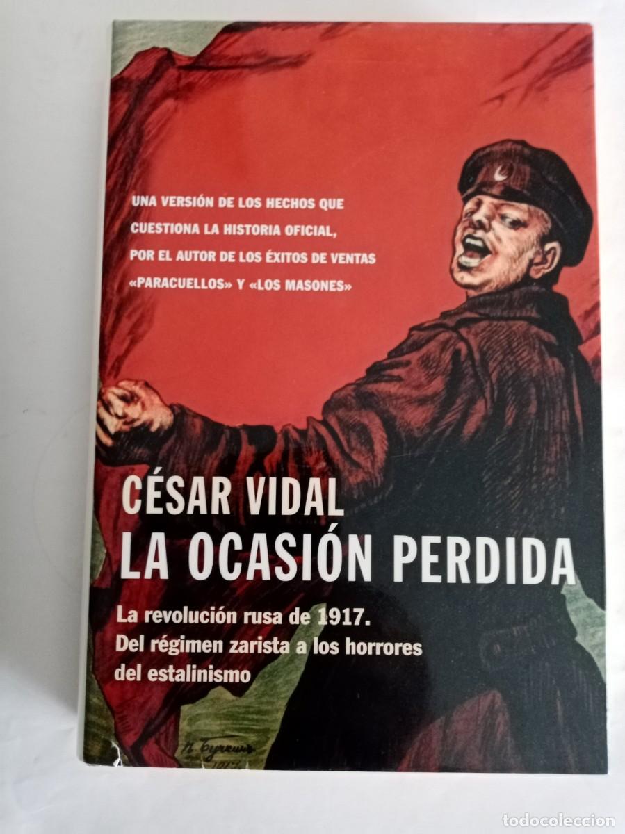 Libros de segunda mano: LA OCASI&Oacute;N PERDIDA . Cesar Vidal ( PEN&Iacute;NSULA ) - Foto 1
