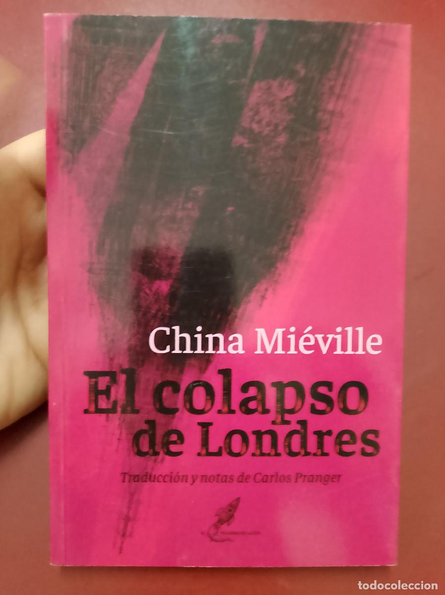 Livres d'occasion: China Mi&eacute;ville :El colapso de Londres (Ediciones El Transbordador. 2020)