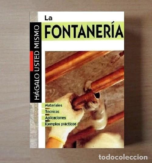 Libros de segunda mano: FONTANERIA. MATERIALES. TECNICAS. APLICACIONES. EJEMPLOS PRACTICOS. - Foto 1