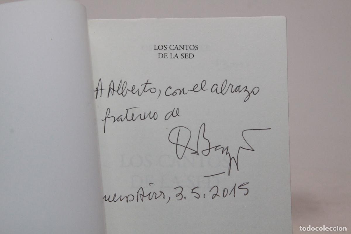 Libros de segunda mano: Osvaldo Bayer - Los cantos de la sed - Firmado - Foto 2
