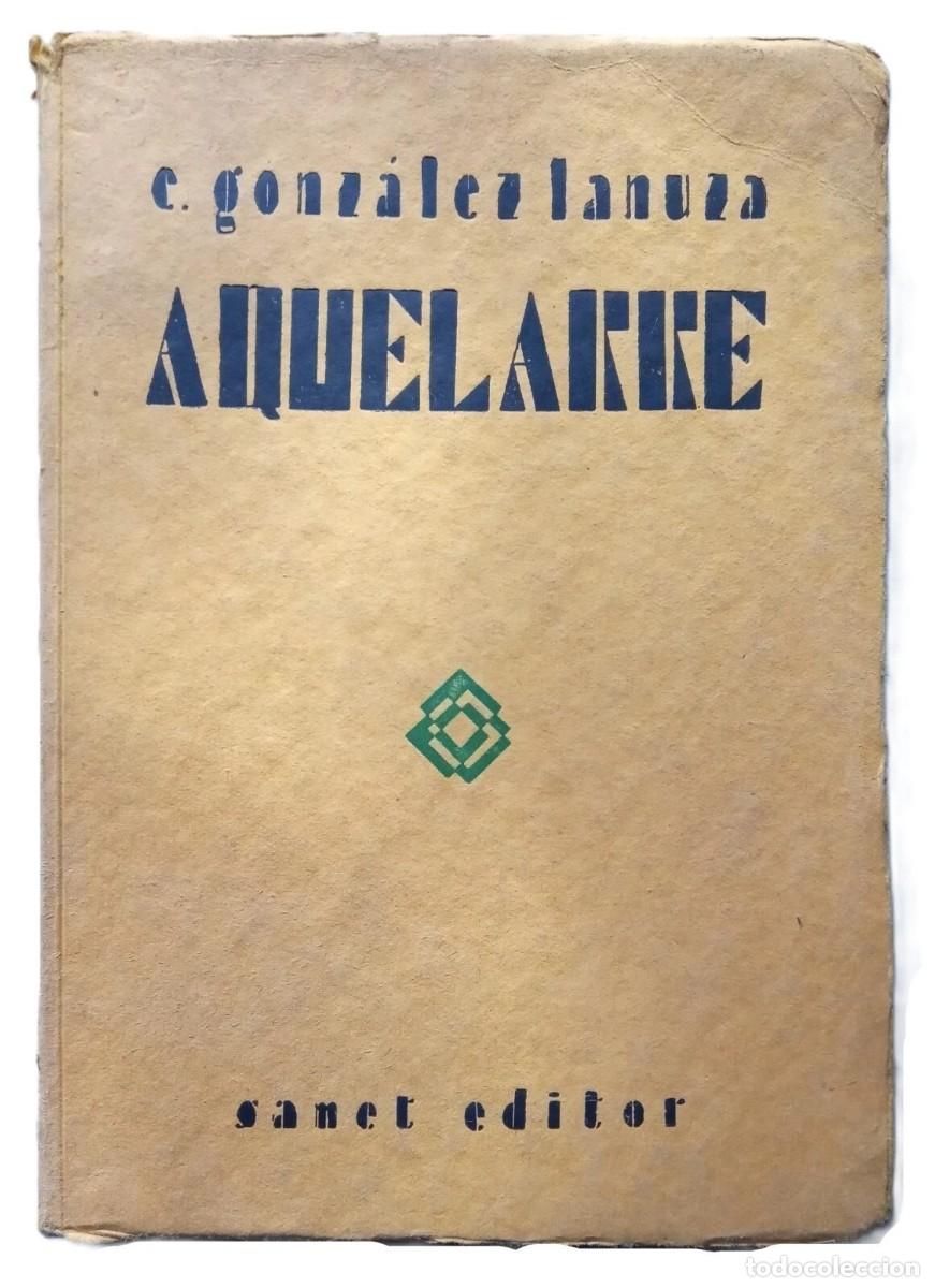 Libros de segunda mano: Gonz&aacute;lez Lanuza, Eduardo - Aquelarre - Primera Edici&oacute;n - (1928) - Foto 1