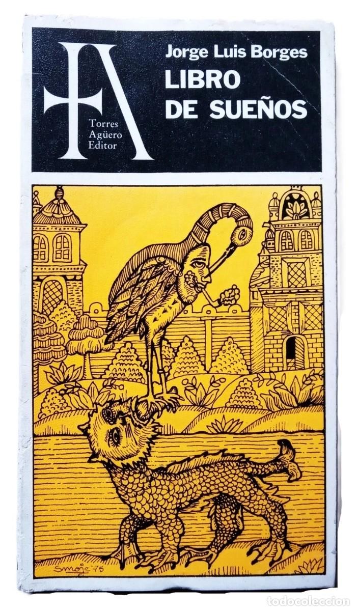 Libros de segunda mano: Borges, Jorge Luis - Libro de Sue&ntilde;os - Oscar Smoje - (1977) - Foto 1