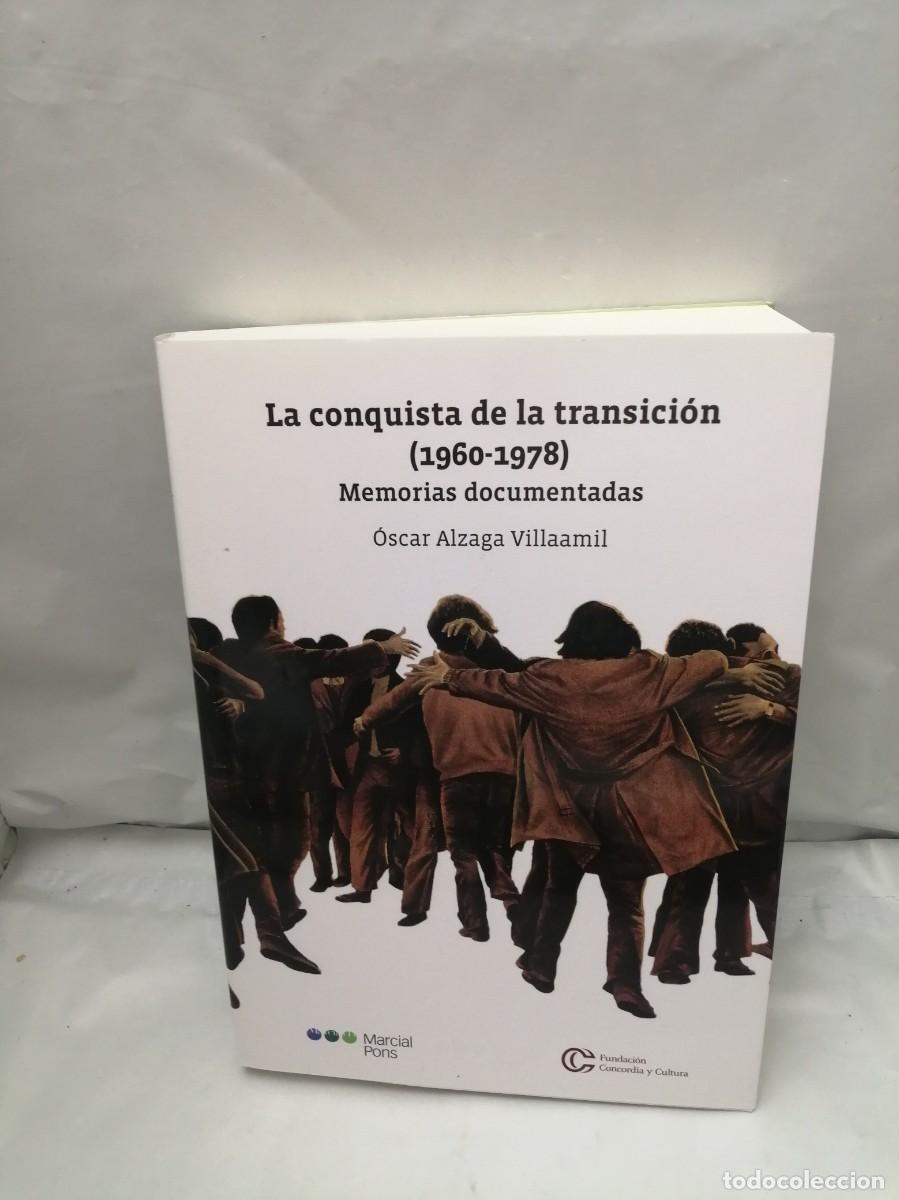 Gebrauchte B&uuml;cher: La conquista de la transici&oacute;n (1960-1978): Memorias documentadas (Fima autor, PRIMERA EDICI&Oacute;N)