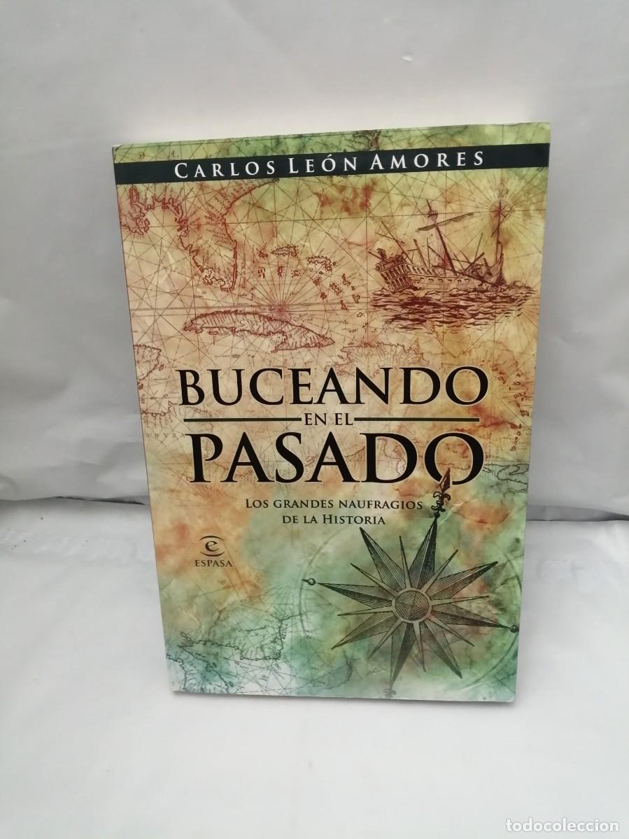 Gebrauchte B&uuml;cher: BUCEANDO EN EL PASADO: Los Grandes Naufragios de la Historia (Primera Edici&oacute;n)