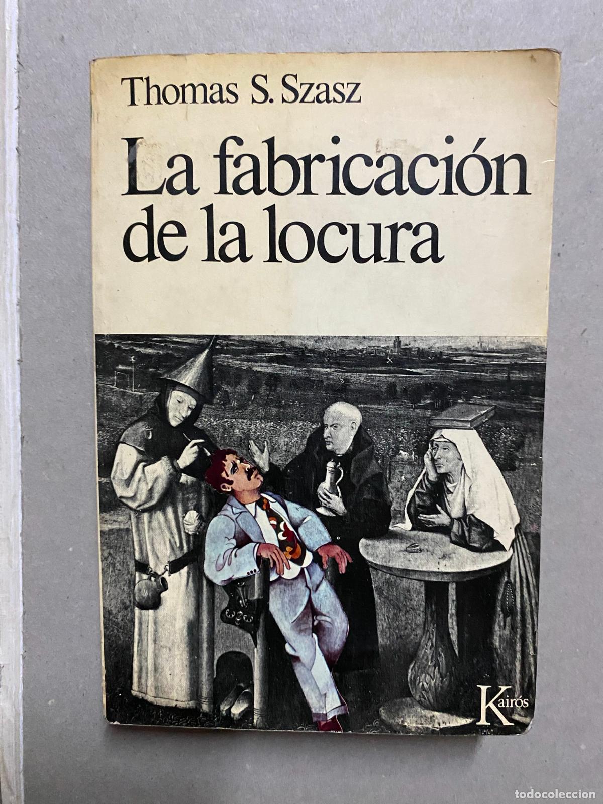 Gebrauchte B&uuml;cher: Thomas S. Szasz, La fabricaci&oacute;n de la locura