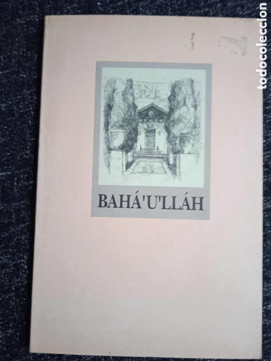 Libros de segunda mano: Bah&aacute;&acute;U&acute;Ll&aacute;h -ED. Editorial Bah&aacute;&acute;&Iacute; de Espa&ntilde;a - Foto 1