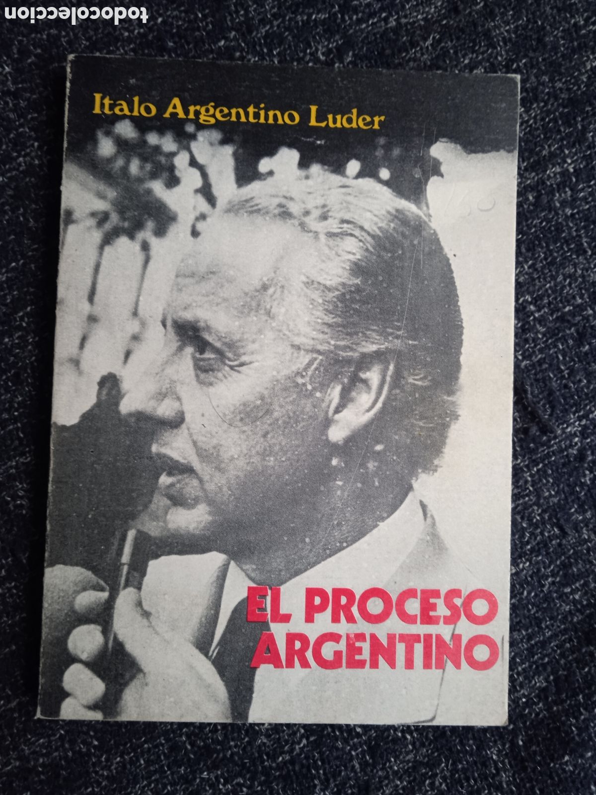 Libri di seconda mano: EL PROCESO ARGENTINO. / ITALO ARGENTINO LUDER