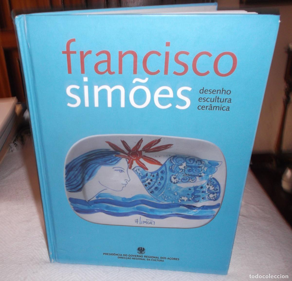 Libri di seconda mano: francisco Simoes desenho - escultura - ceramica govierno regiional dos A&ccedil;ores a&ntilde;o 2006