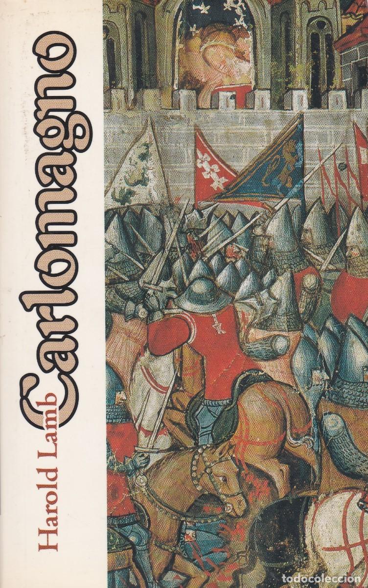 Libros de segunda mano: Carlomagno. Harold Lamb. Ediciones B. - Foto 1