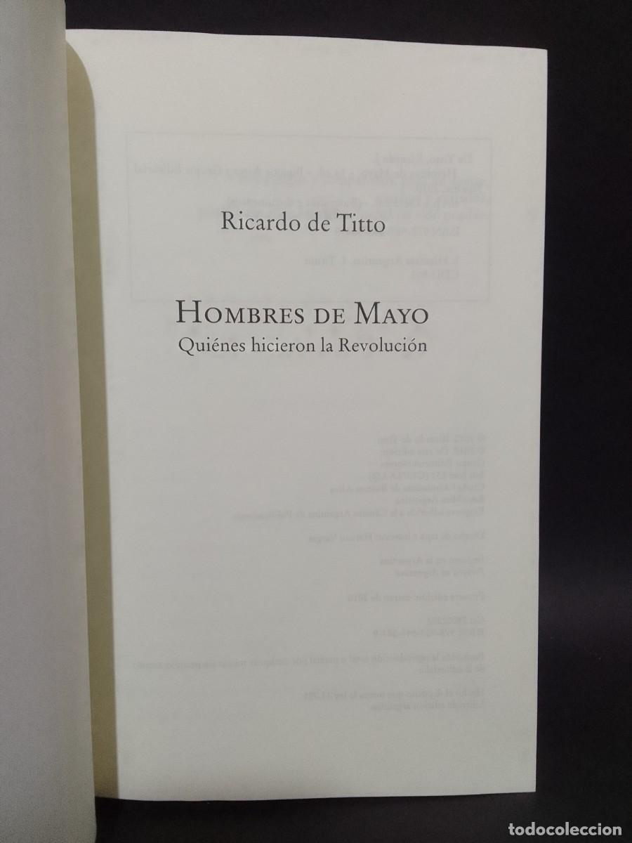 Libros de segunda mano: RICARDO DE TITTO - HOMBRES DE MAYO - PRIMERA EDICI&Oacute;N - 2010 - Foto 3