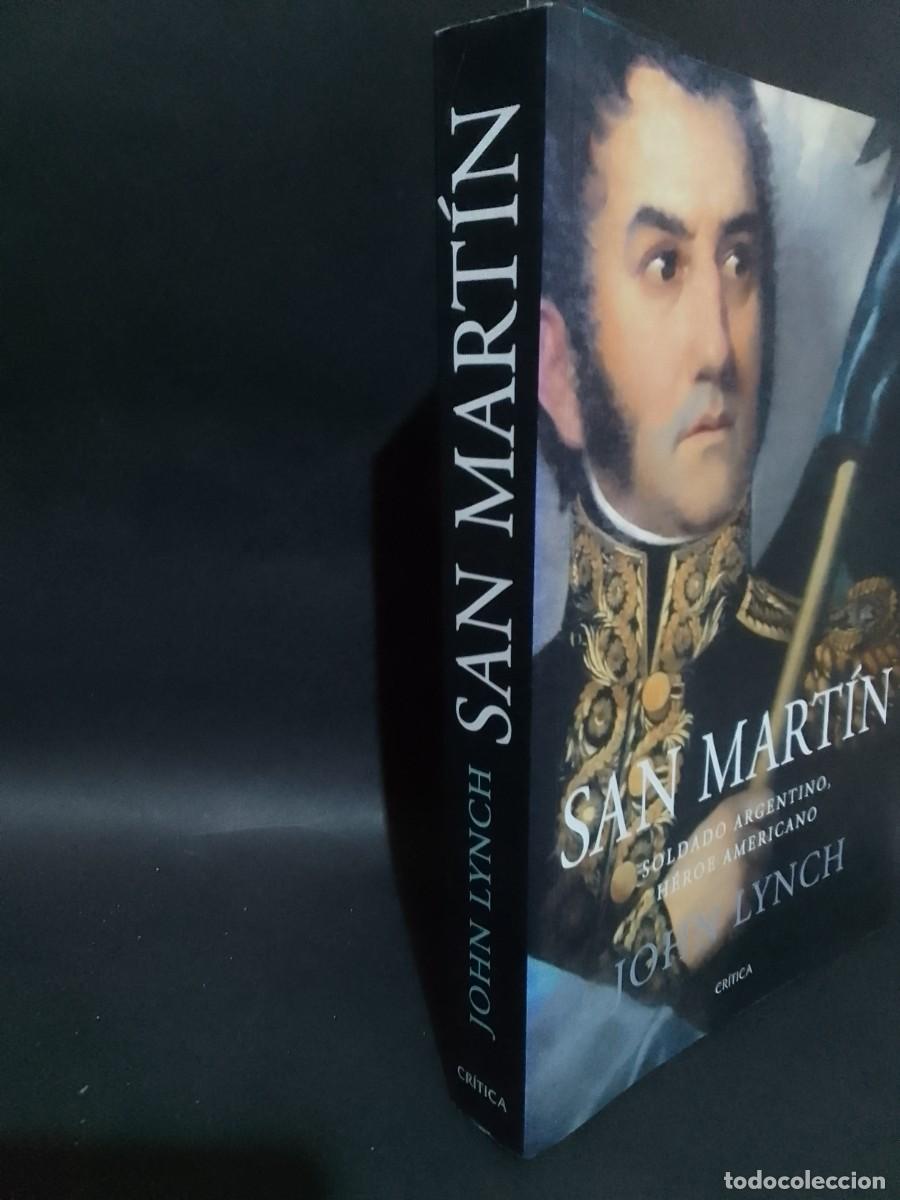 Libros de segunda mano: JOHN LYNCH - SAN MART&Iacute;N - PRIMERA EDICI&Oacute;N EN ESPA&Ntilde;OL - 2010 - Foto 2