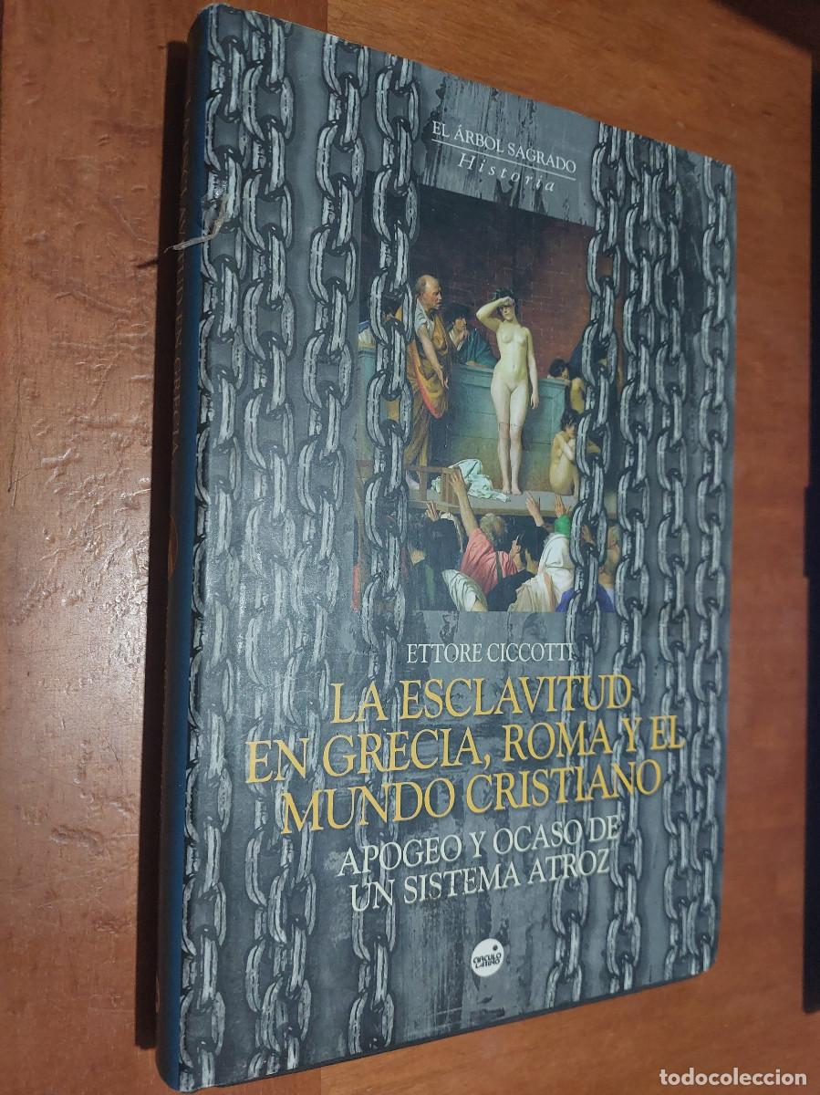 Libros de segunda mano: LA ESCLAVITUD EN GRECIA, ROMA Y EL MUNDO CRISTIANO. ETTORE CICCOTTI. TAPA DURA. BUEN ESTADO. e7 2