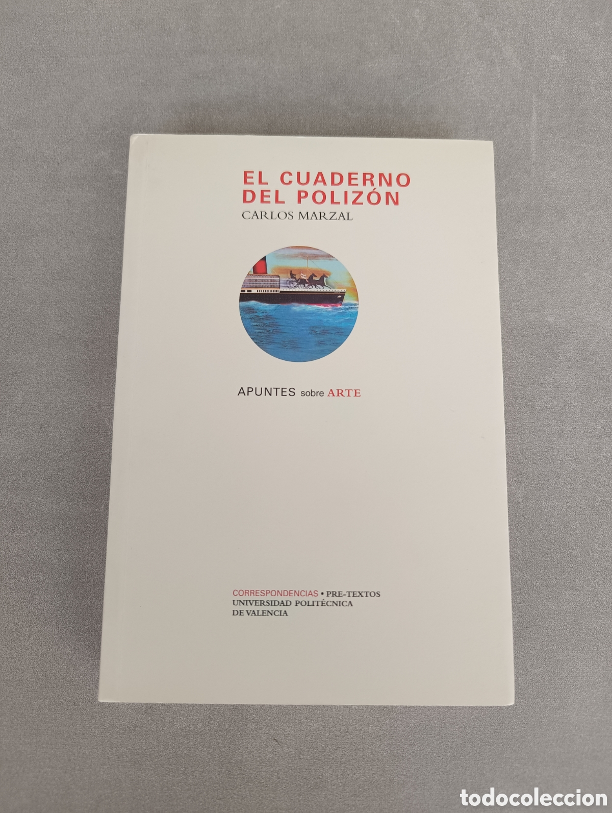 Livros em segunda m&atilde;o: EL CUADERNO DEL POLIZON. CARLOS MARZAL. APUNTES SOBRE ARTE.