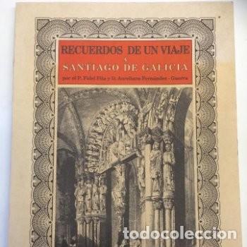 Gebrauchte B&uuml;cher: RECUERDOS DE UN VIAJE A SANTIAGO DE GALICIA, POR EL PADRE FIDEL FITA, 1880, EDICION FACSIMIL