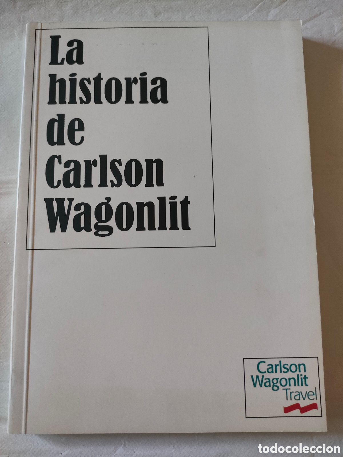 Libros de segunda mano: Libro La historia de Carlson Wagonlit. 2007 - Foto 1