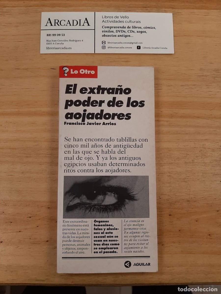 Libros de segunda mano: El Extra&ntilde;o Poder de los Aojadores - Francisco Javier Arries - Aguilar, 1996 - Foto 1