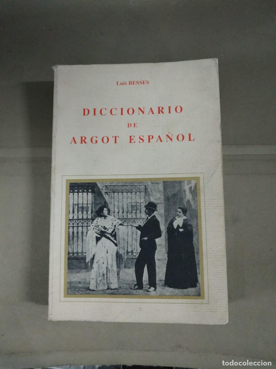 Libros de segunda mano: Diccionario de argot espa&ntilde;ol - Luis Besses - Foto 1