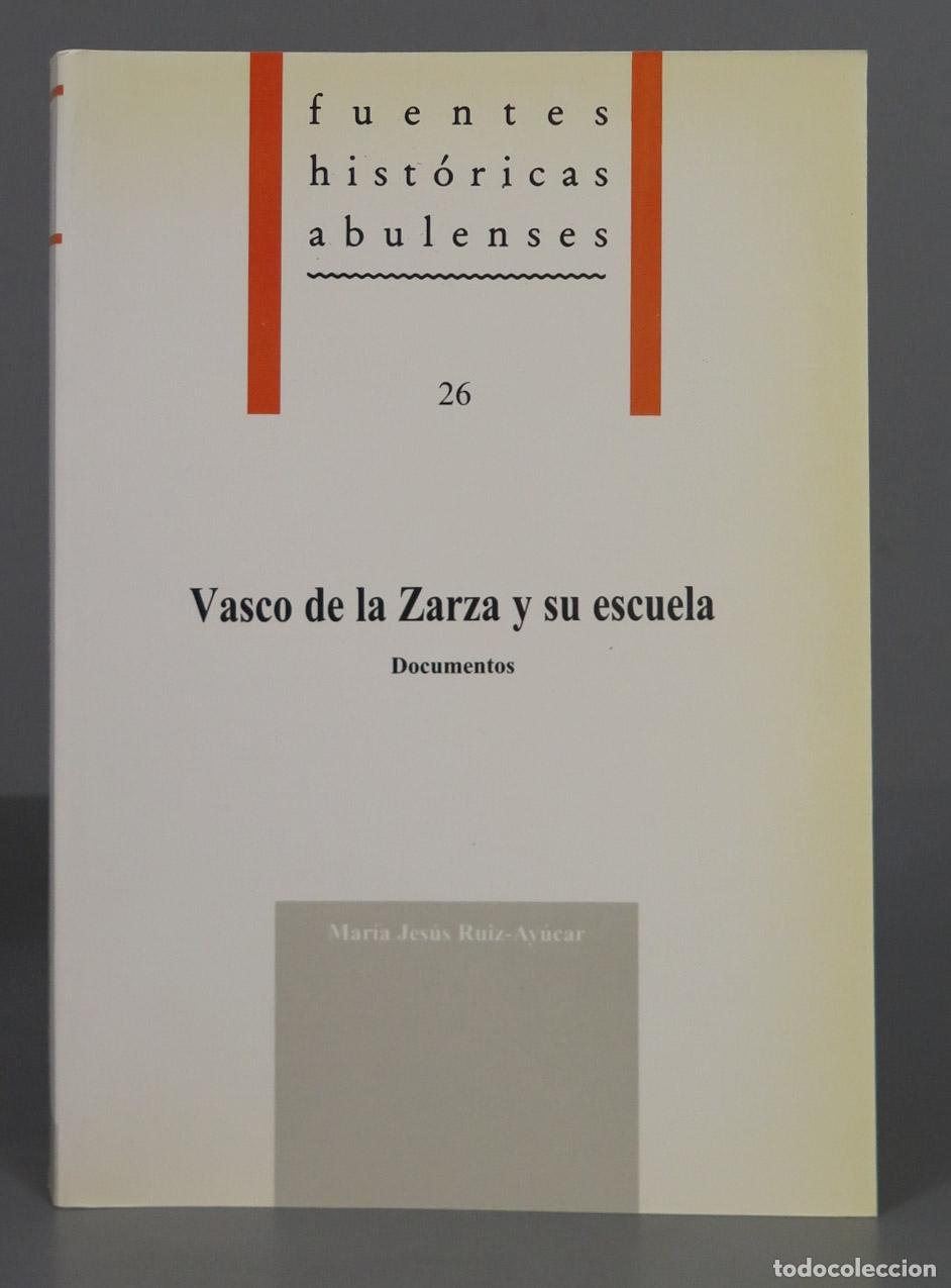 Gebrauchte B&uuml;cher: Vasco de la Zarza y su escuela Documentos. Mar&iacute;a Jes&uacute;s Ruiz-Ay&uacute;car Zurdo