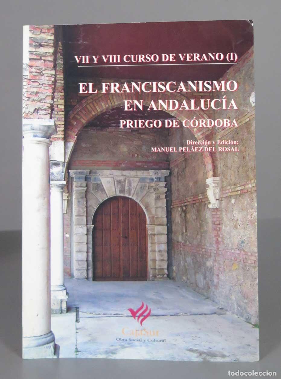 Libri di seconda mano: I Curso de verano sobre el Franciscanismo en Andaluc&iacute;a. Priego de C&oacute;rdoba
