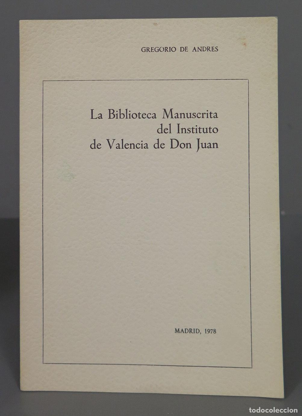 Gebrauchte B&uuml;cher: GREGORIO DE ANDRES La Biblioteca Manuscrita del Instituto de Valencia de Don Juan