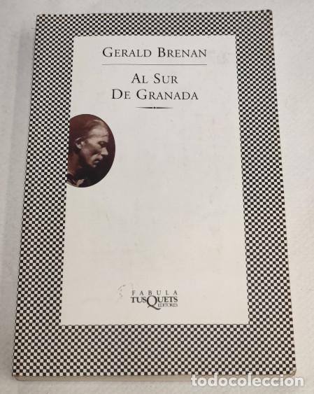 Libros de segunda mano: AL SUR DE GRANADA, GERALD BRENAN, TUSQUETS 2002, LIBRO - Foto 1