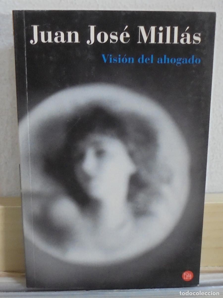 Libros de segunda mano: Visi&oacute;n del ahogado. Juan Jos&eacute; Mill&aacute;s - Foto 1