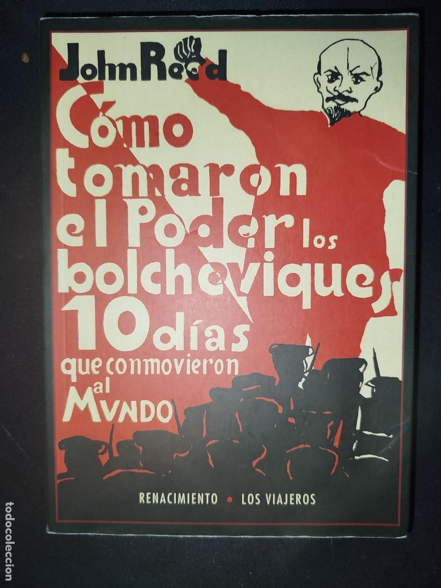 Libros de segunda mano: COMO TOMARON EL PODER LOS BOLCHEVIQUES. JOHN REED. RENACIMIENTO. LOS VIAJEROS - Foto 1