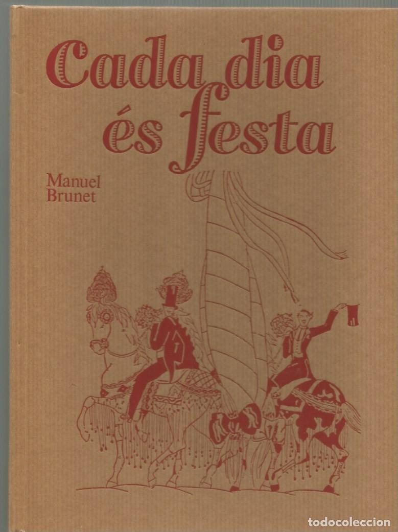 Libros de segunda mano: CADA DIA &Eacute;S FESTA - MANUEL BRUNET - Foto 2